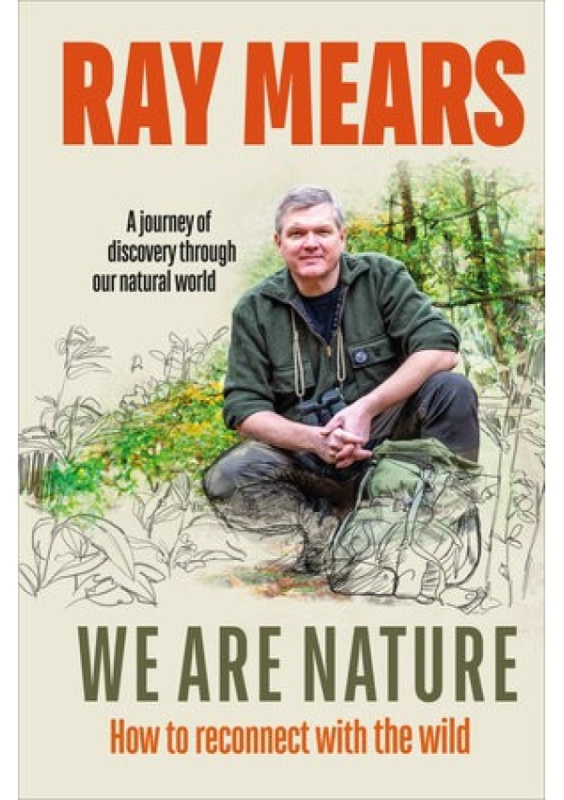 We Are Nature, How to reconnect with the wild Ebury Publishing