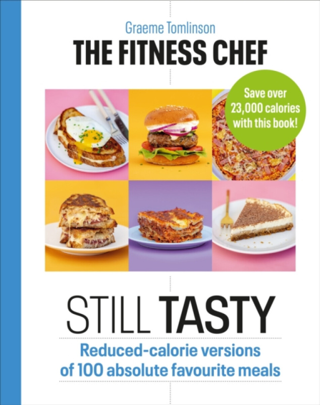 The Fitness Chef Still Tasty (Reduced-calorie versions of 100 absolute favourite meals) - kniha z kategorie Diety a zdravá výživa