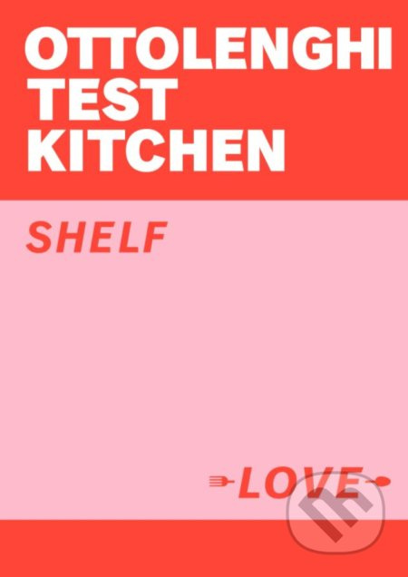 Ottolenghi Test Kitchen - Shelf Love - Noor Murad, Yotam Ottolenghi - kniha z kategorie Od známých osobností