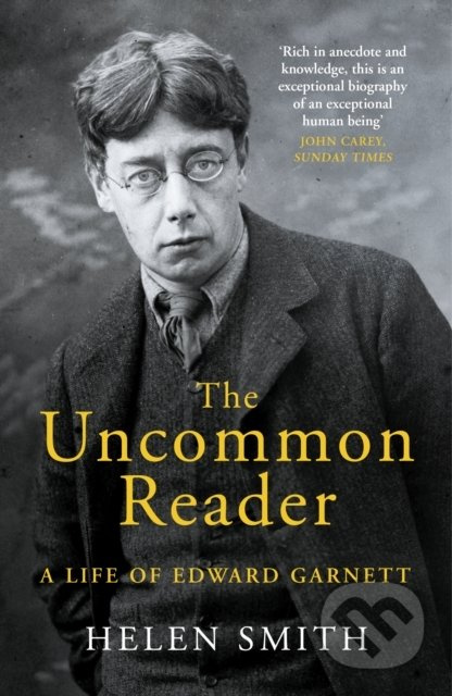 The Uncommon Reader (A Life of Edward Garnett) - Helen Smith - kniha z kategorie Životopisy