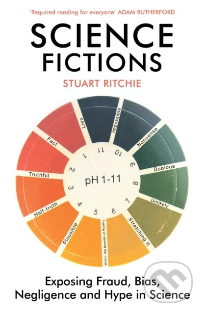 Science Fictions (Exposing Fraud, Bias, Negligence and Hype in Science) - kniha z kategorie Humanitní a společenské vědy