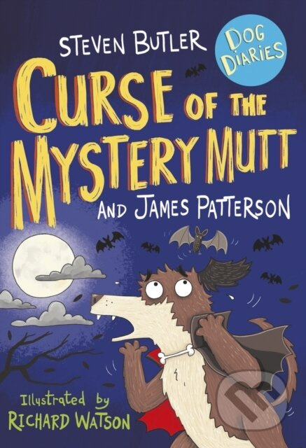 Dog Diaries: Curse of the Mystery Mutt - James Patterson, Steven Butler - kniha z kategorie Pro děti