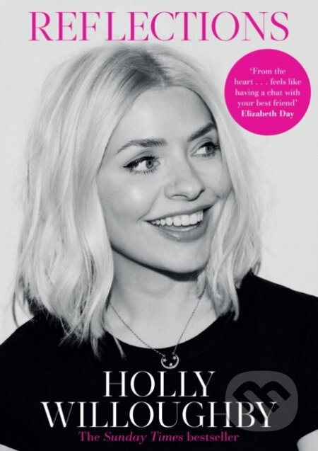 Reflections (The Sunday Times bestselling book of life lessons from superstar presenter Holly Willoughby) - kniha z kategorie Zdraví a životní styl