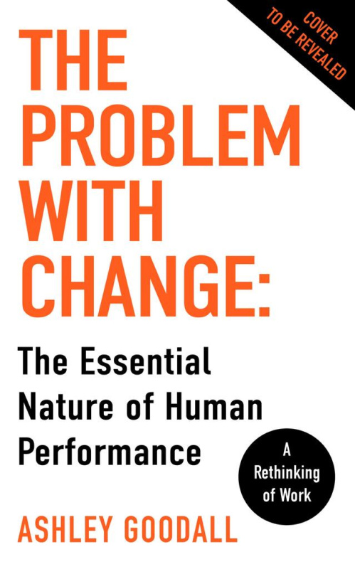 The Problem With Change (The Essential Nature of Human Performance) - kniha z kategorie Management