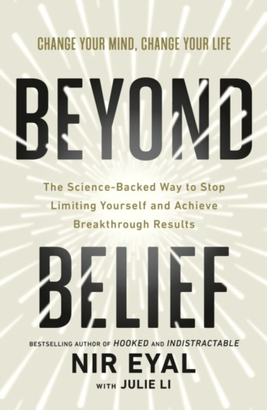 Beyond Belief (The Science-Backed Way to Stop Limiting Yourself and Achieve Extraordinary Results)