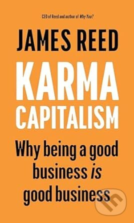 Karma Capitalism (The mission to change the DNA of business)