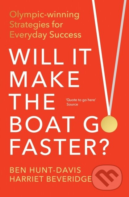 Will It Make the Boat Go Faster (Olympic-winning Strategies for Everyday Success),Will It Make the Boat Go Faster (Olympic-winning Strategies for Ever