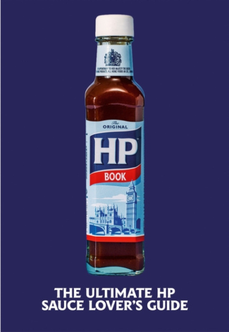 Heinz HP Sauce Book, The Ultimate Brown Sauce Lover’s Guide Ebury Publishing