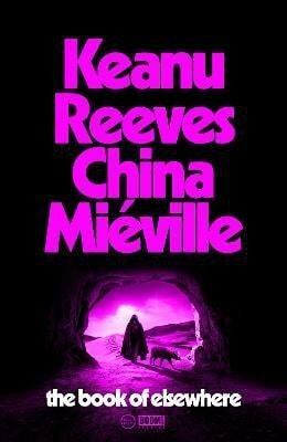 The Book of Elsewhere - China Miéville, Keanu Reeves - kniha z kategorie Fantasy