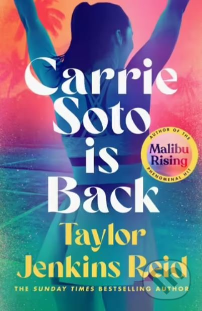 Carrie Soto Is Back - Taylor Jenkins Reid - kniha z kategorie Společenská beletrie