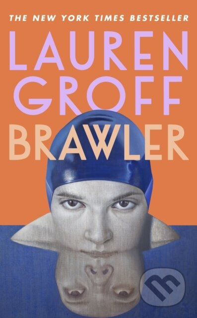 Brawler - Lauren Groff - kniha z kategorie Společenská beletrie