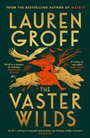 The Vaster Wilds - Lauren Groff - kniha z kategorie Společenská beletrie