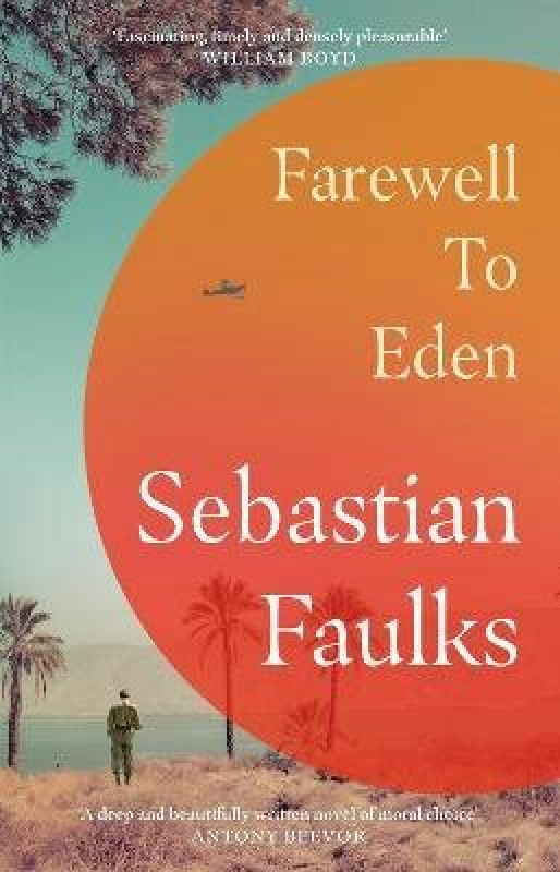 Farewell to Eden -  Sebastian Faulks