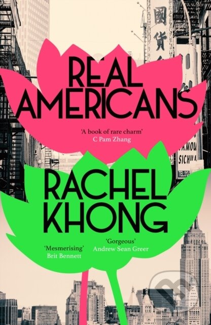 Real Americans - Khong Rachel - kniha z kategorie Společenská beletrie