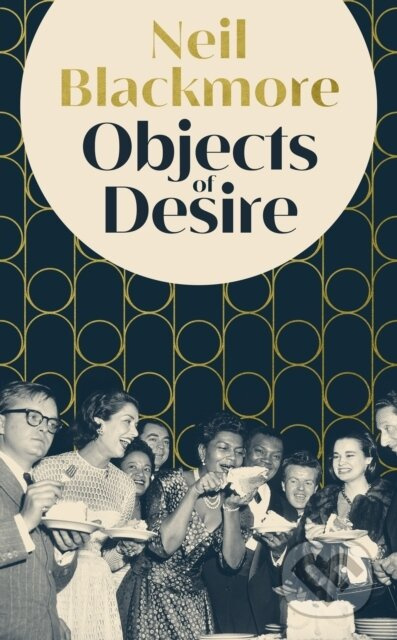 Objects of Desire - Neil Blackmore - kniha z kategorie Beletrie