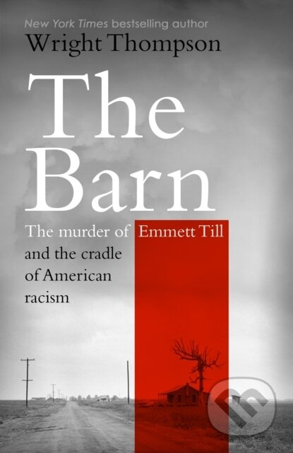 The Barn (The Murder of Emmett Till and the Cradle of American Racism) - kniha z kategorie Beletrie