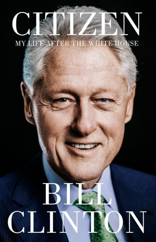 Citizen (My Life After the White House) - Bill Clinton
