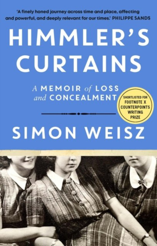Himmler’s Curtains (A Memoir of Loss and Concealment)