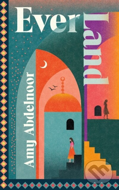 Ever Land - Amy Abdelnoor,Ever Land - Amy Abdelnoor