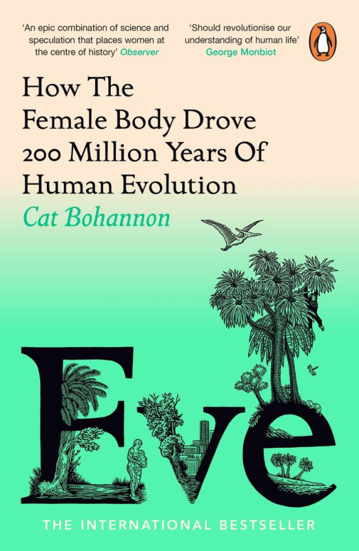 Eve (How The Female Body Drove 200 Million Years of Human Evolution) - kniha z kategorie Humanitní a společenské vědy