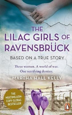 The Lilac Girls of Ravensbruck - Martha Hall Kelly - kniha z kategorie Beletrie