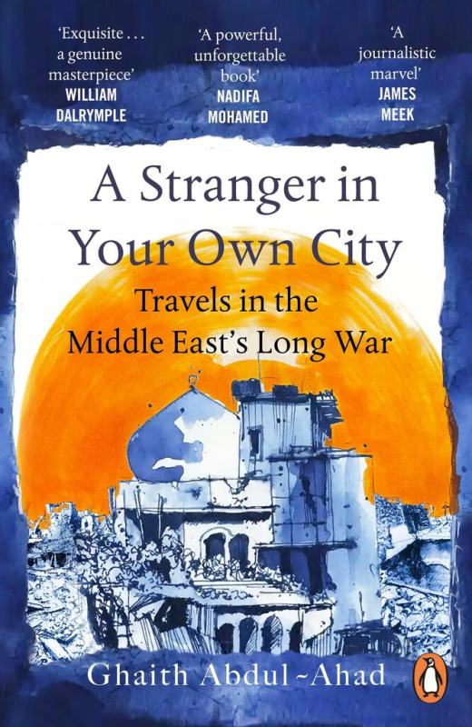 A Stranger in Your Own City (Travels in the Middle East’s Long War) - kniha z kategorie Historie