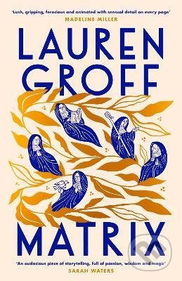 Matrix - Lauren Groff - kniha z kategorie Společenská beletrie