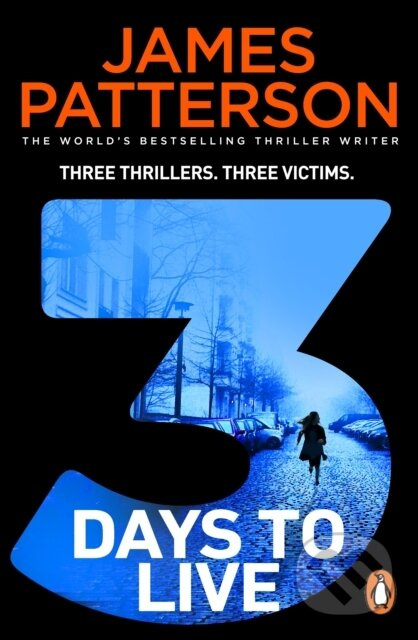 3 Days to Live (Three Thrillers. Three Victims.) - James Patterson - kniha z kategorie Detektivky, thrillery a horory