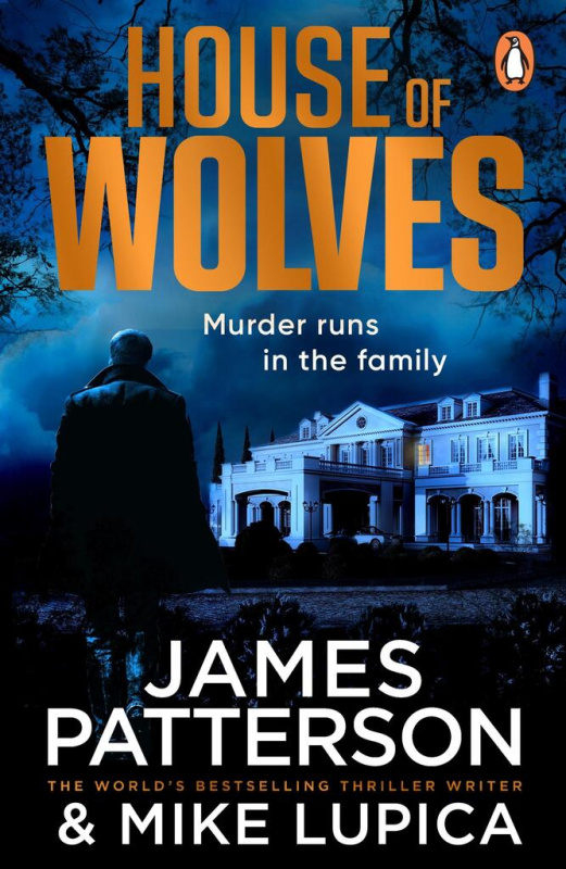 House of Wolves (Murder runs in the family…) - James Patterson - kniha z kategorie Detektivky, thrillery a horory