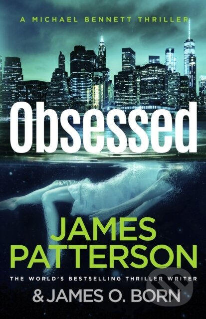 Obsessed ((Michael Bennett 15)) - James Patterson - kniha z kategorie Detektivky, thrillery a horory