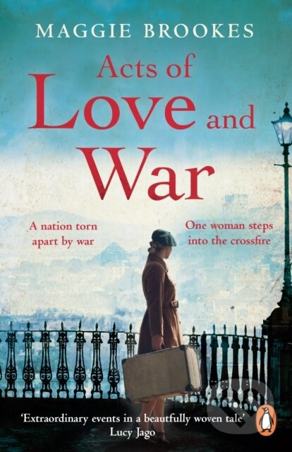 Acts of Love and War (A nation torn apart by war. One woman steps into the crossfire.) - kniha z kategorie Romantika