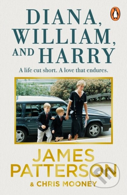 Diana, William and Harry - James Patterson, Chris Mooney - kniha z kategorie Životopisy