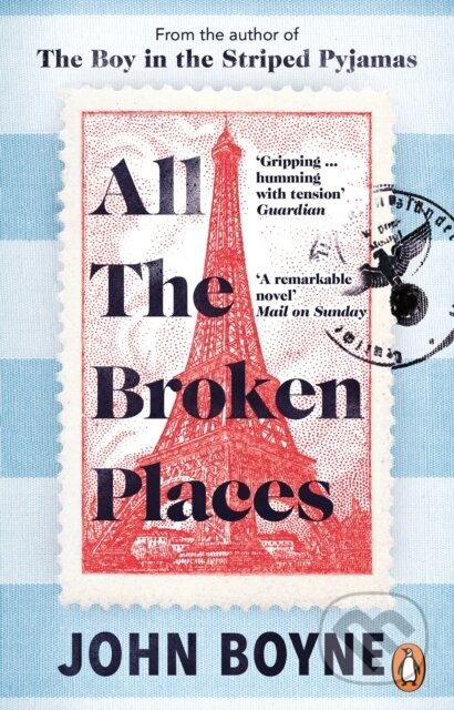 All The Broken Places (The Sequel to The Boy In The Striped Pyjamas) - kniha z kategorie Společenská beletrie
