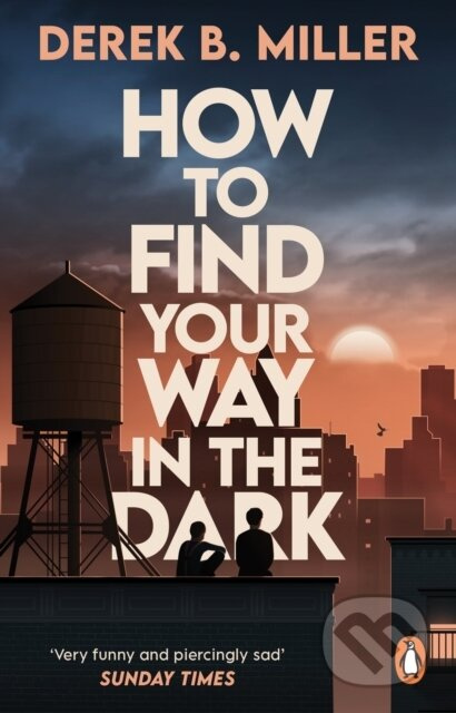How to Find Your Way in the Dark (The powerful and epic coming-of-age story from the author of Norwegian By Night)
