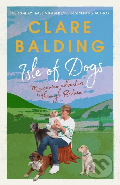 Isle of Dogs (A canine adventure through Britain) - Clare Balding - kniha z kategorie Humanitní a společenské vědy