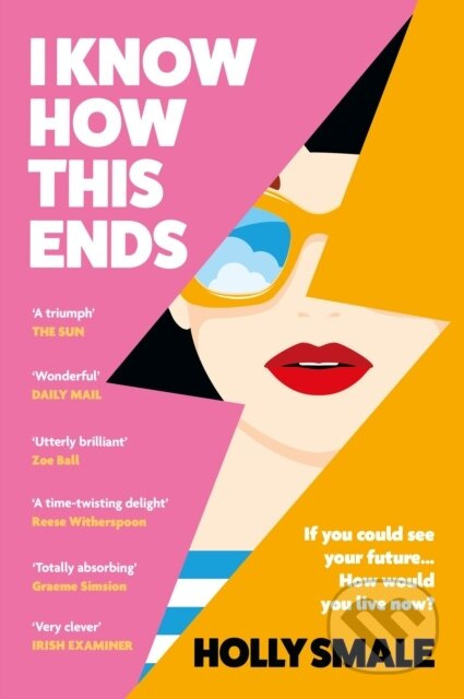 I Know How This Ends - Holly Smale