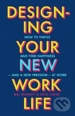 Designing Your New Work Life - Bill Burnett - kniha z kategorie Psychologie