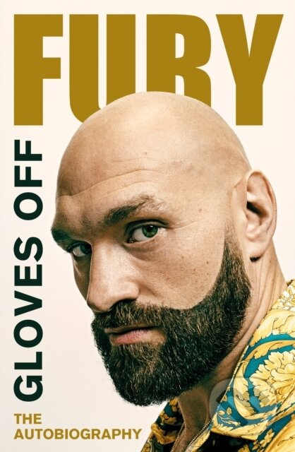 Gloves Off (Tyson Fury Autobiography) - Tyson Fury - kniha z kategorie Psychologie
