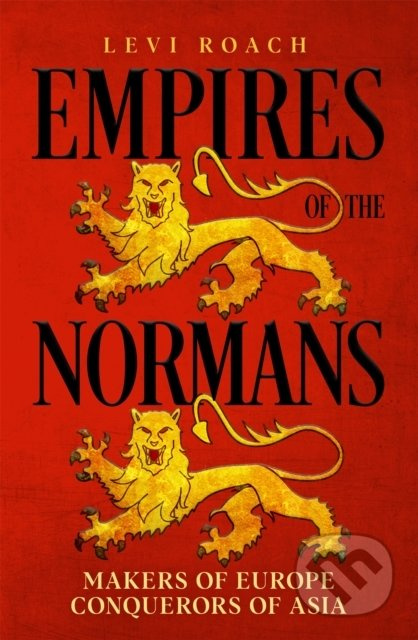 Empires of the Normans - Levi Roach - kniha z kategorie Historie
