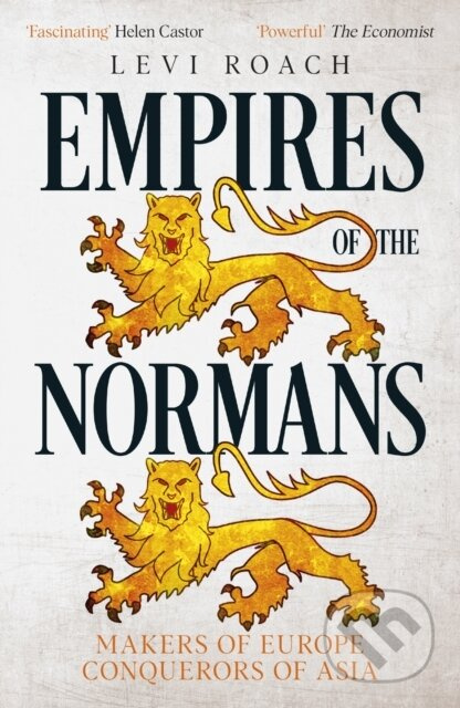 Empires of the Normans (Makers of Europe, Conquerors of Asia) - kniha z kategorie Historie