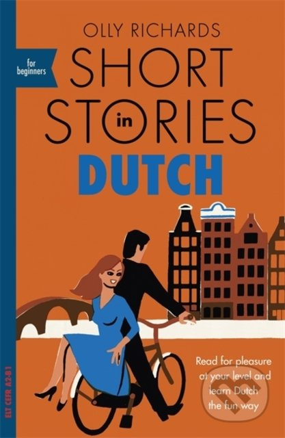Short Stories in Dutch for Beginners (Read for pleasure at your level and learn Dutch the fun way)