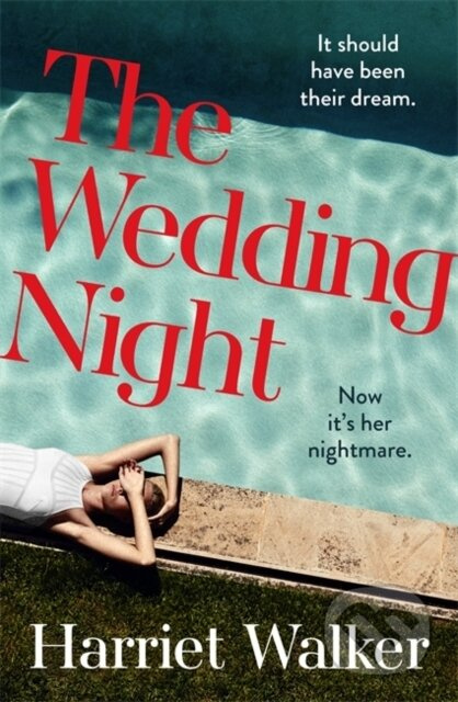 The Wedding Night (A stylish and gripping thriller about deception and female friendship) - kniha z kategorie Společenská beletrie