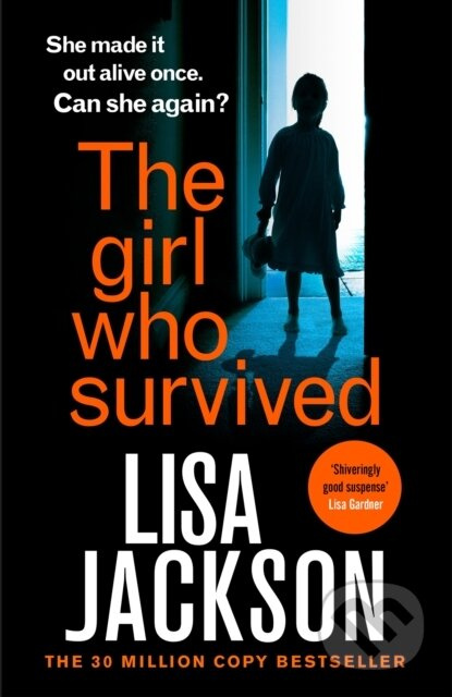 The Girl Who Survived (an absolutely gripping thriller from the international bestseller that will keep you on the edge of your seat) - kniha z…