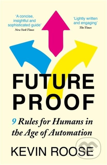 Futureproof (9 Rules for Humans in the Age of Automation) - kniha z kategorie Odborné a naučné