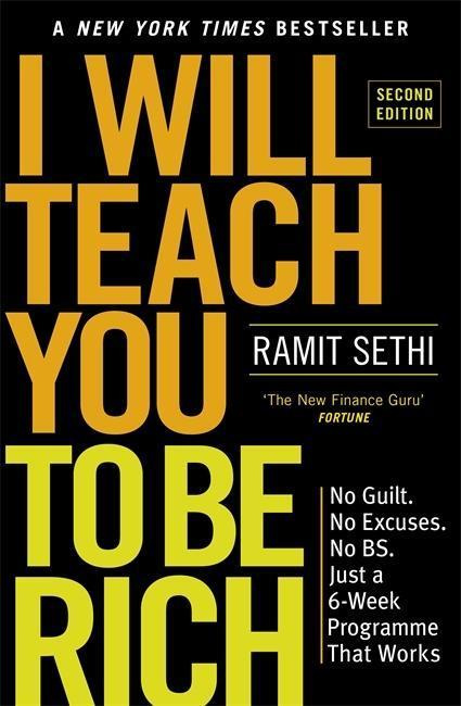 I Will Teach You To Be Rich (2nd Edition), No guilt, no excuses - just a 6-week programme that works - now a major Netflix series Hodder & Stoughton