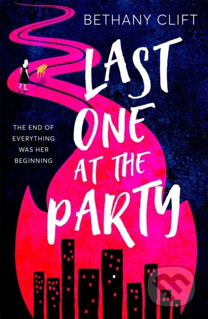 Last One at the Party (An intriguing post-apocalyptic survivor's tale full of dark humour and wit) - kniha z kategorie Společenská beletrie