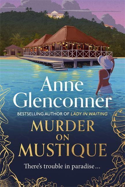 Murder On Mustique (from the author of the bestselling memoir Lady in Waiting) - kniha z kategorie Společenská beletrie