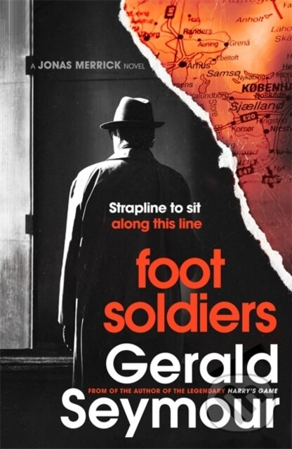The Foot Soldiers - Gerald Seymour - kniha z kategorie Společenská beletrie