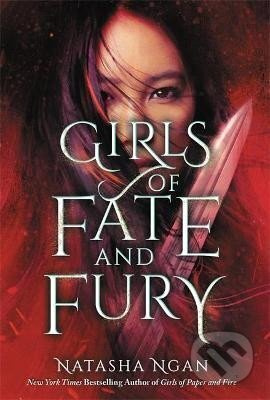 Girls of Fate and Fury - Natasha Ngan