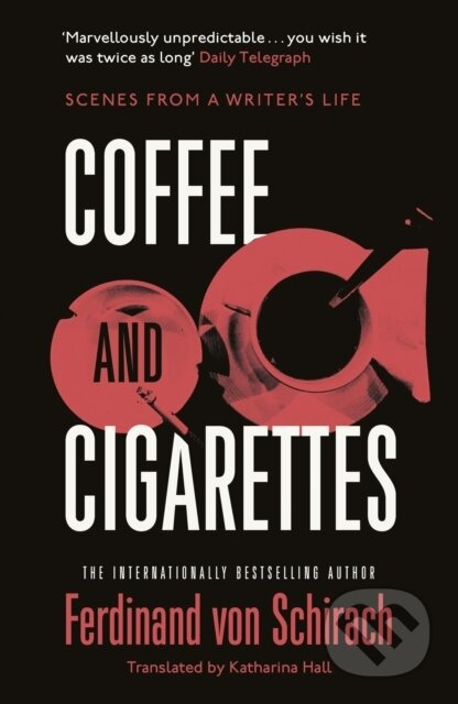 Coffee and Cigarettes (Scenes from a Writer's Life) - kniha z kategorie Společenská beletrie